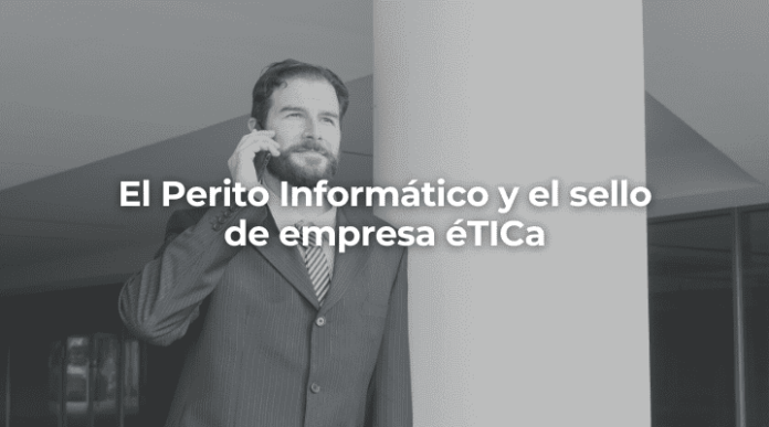 El-Perito-Informatico-en-malaga-y-el-sello-de-empresa-eTICa El-Perito-Informatico-en-malaga-y-el-sello-de-empresa-eTICa