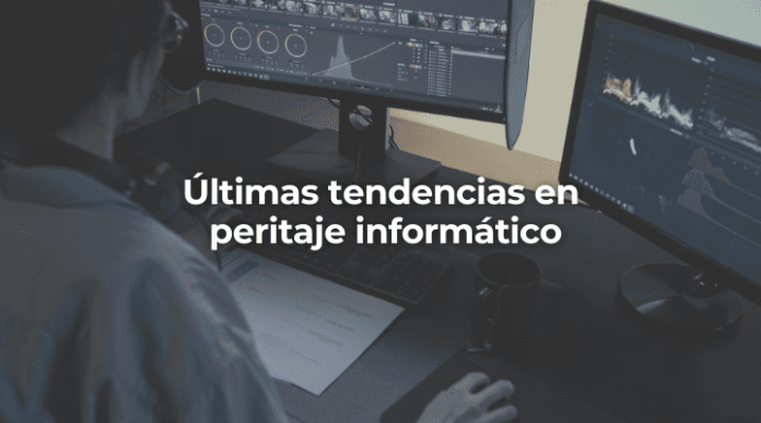 Ultimas-tendencias-en-peritaje-informatico-Perito-Informatico-en-malaga Ultimas-tendencias-en-peritaje-informatico-Perito-Informatico-en-malaga