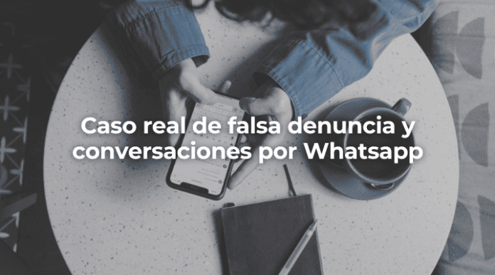 Denuncia falsa y conversaciones de Whatsapp en Málaga Denuncia falsa y conversaciones de Whatsapp en Málaga