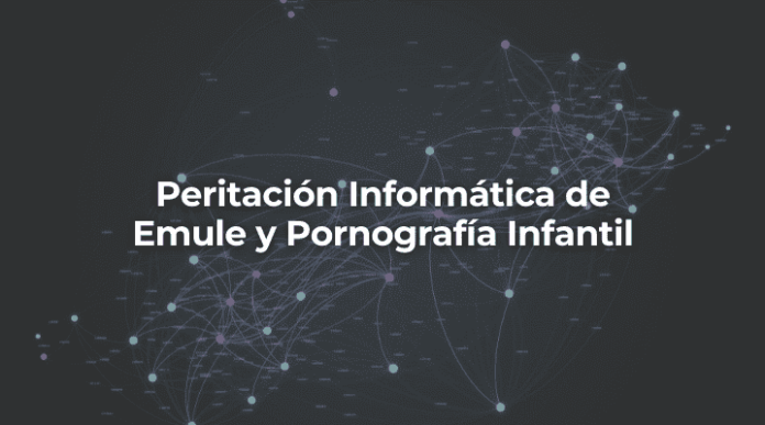 Peritacion Informatica de Emule y Pornografia Infantil-Perito Informatico Malaga Peritacion Informatica de Emule y Pornografia Infantil-Perito Informatico Malaga