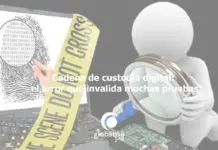 Cadena de custodia digital: el error que invalida muchas pruebas Cadena-de-custodia-digital-el-error-que-invalida-muchas-pruebas-GlobatiKa-Peritos