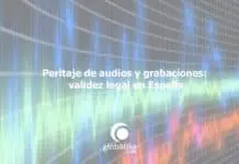 Peritaje de audios y grabaciones: validez legal en España Peritaje de audios y grabaciones validez legal en España GlobátiKa Peritos Informáticos