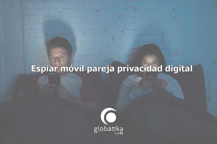 espiar móvil legal GlobátiKa Peritos Informáticos espiar móvil legal GlobátiKa Peritos Informáticos