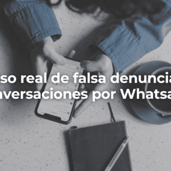Denuncia falsa y conversaciones de Whatsapp en Málaga